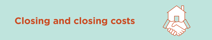 Closing and closing costs